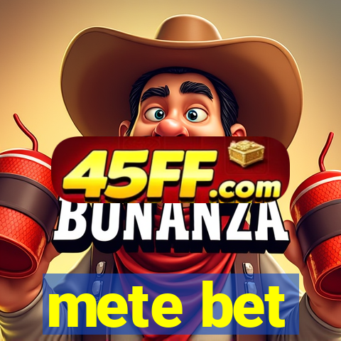 mete bet